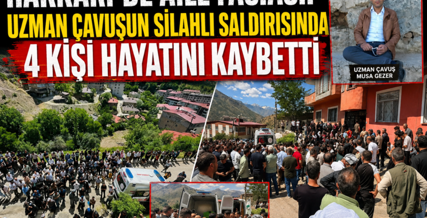 Hakkari’de aile katliamı: Uzman çavuş eşini ve 3 yakınını silahla öldürdü