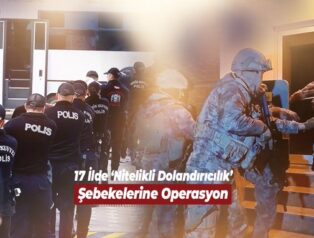 İçişleri Bakanlığı’ndan 17 İlde Dev Dolandırıcılık Operasyonu: 503 Şüpheli Yakalandı, 261 Tutuklama
