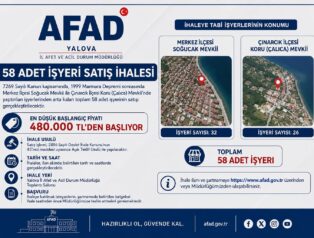 Yalova İl AFAD Müdürlüğü 58 Adet İşyerini İhale Usulüyle Satışa Çıkarıyor