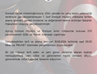 Emniyet Genel Müdürlüğü’nde Terfi ve Atama İşlemleri Tamamlandı: 270 Personelin Genel Ataması Gerçekleştirildi