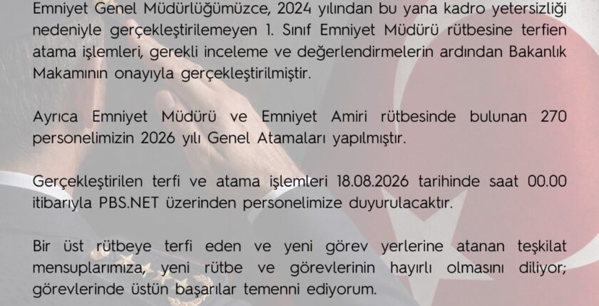 Emniyet Genel Müdürlüğü’nde Terfi ve Atama İşlemleri Tamamlandı: 270 Personelin Genel Ataması Gerçekleştirildi